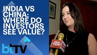 India Vs China: Where Do International Investors See Value In The Next Decade?