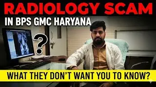 Radiology in Bps gmc Sonipat Haryana scam?