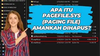 Apa itu Pagefile.sys (Paging File) Yang Besar Ukurannya? Amankah DIhapus?