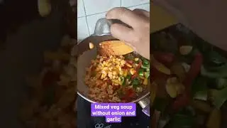 Mixed vegetable soup without onion and garlic | Satvik food
