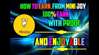 HOW TO EARN FROM MINI JOY 100% EARN WITH PROOF