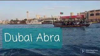 Abra Ride, Bur Dubai Abra Station | Dubai's Most Traditional Mode of Transport 'ABRA'