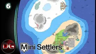 Mini Settlers - From 1 island to 2! - Ep 6