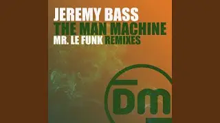 The Man Machine (Mr. Le Funk Binary Remix)