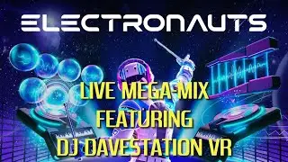 Electronauts LIVE MEGA-MIX feat. DJ Davestation VR (PSVR)