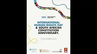INTERNATIONAL HUMAN RIGHTS DAY 2025 SOUTH AFRICAN CONSTITUTION ANNIVERSARY.