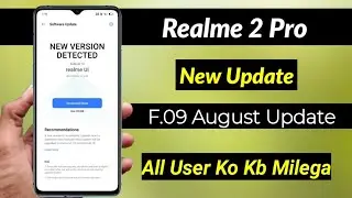 Realme 2 Pro New Update F.09 | August 2020 New Update | Features 90Hz Refresh Rate | New Realme Lab😀