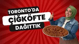 Toronto'da Çiğ köfte Dağıttık | Toronto CigKofte | Turkish Street Food