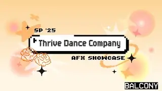 Thrive Dance Company - Balcony View | AFX Spring 2025 Showcase