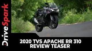 2020 TVS Apache RR 310 Review Teaser | Unleashing The Racing DNA