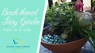 Studio 411 at Home Crafting: Beach-Themed Fairy Garden