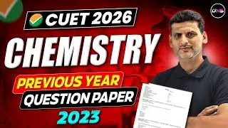 CUET Chemistry Previous Year Question Paper 2023 Solution | Cuet Chemistry PYQs in English & Hindi