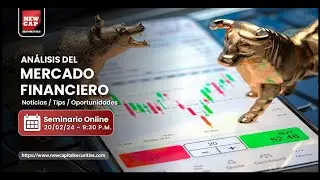 An&aacute;lisis del Mercado Financiero 22.02.2024 | NewCapital Securities