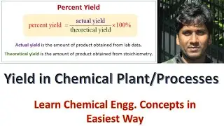 Yield in Chemical Plants/Chemical Reactions/What is Yield @ChemicalMahi