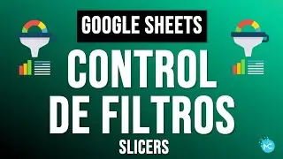 Google Sheets - Filter Control - Slicers