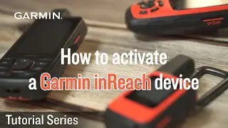 Tutorial - How to activate a Garmin inReach device