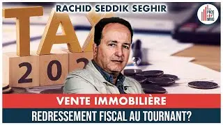 #10: Peut-on éviter le redressement fiscal? - Rachid Seddik Seghir
