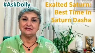 AskDolly - Exalted Saturn In Its Mahadasha