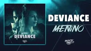 Menino - Deviance (Official Video)
