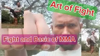 Art of fight, Fight and basic of Mma