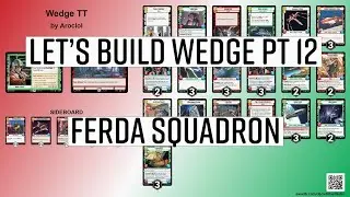 Let's Build Wedge Antilles Pt 12! Jump to Lightspeed Star Wars Unlimited Deck Tech! FERDA SQUADRON!