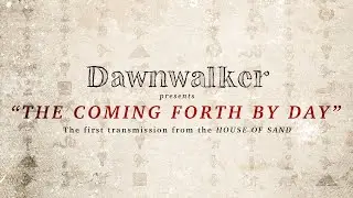 Dawnwalker - Coming Forth By Day (Official Audio)