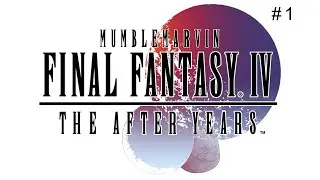 Final Fantasy 4: The After Years Part 1