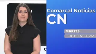 COMARCAL NOTICIAS MARTES 30 DE DICIEMBRE DE 2025