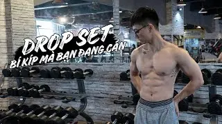 DROP SET là gì - Kỹ thuật kỳ diệu để phát triển cơ | Should You Use Drop Set | SHINPHAMM