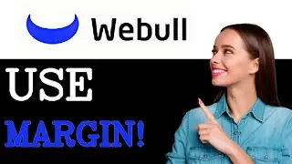 How To Use Margin In Webull Tutorial (2025)