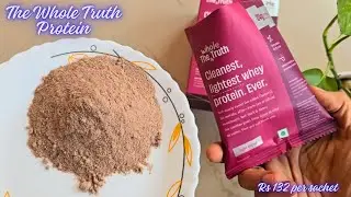 The Whole Truth Whey Protein Review & Demo |  The Whole Truth Review - 24.9g Protein per Serving