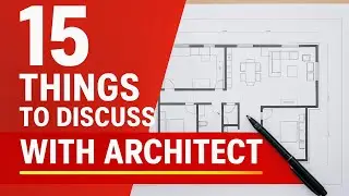 15 Things to Discuss with Architect before House Construction