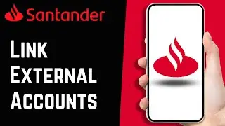 Как привязать внешние счета к онлайн-банкингу Santander Bank
