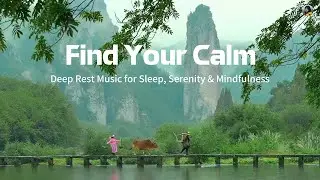 Find Your Calm – Deep Rest Music for Sleep, Serenity & Mindfulness | Sounder Life
