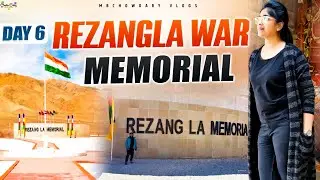 Day-6 || Rezang La War Memorial || LADAKH || MBCVLOGS || Major Shaitan singh ||
