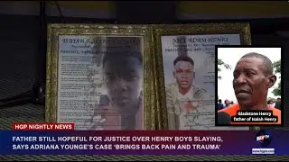 FATHER STILL HOPEFUL FOR JUSTICE OVER HENRY BOYS SLAYING,SAYS ADRIANA YOUNGE&rsquo;S CASE &lsquo;BRINGS BACK..