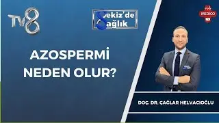 Azospermi Nedir? Erkek Kısırlığında Tedavi Yöntemleri Nelerdir? - #tv8 #tüpbebek