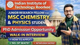 IIT Roorkee JRF Recruitment | PhD Admission for M.Sc Chemistry & Physics 🔥 Golden PhD Opportunity