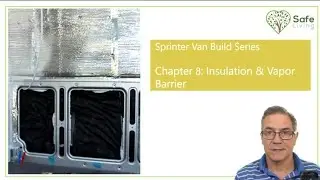 SVBS10 Chapter 8 Insulation and Vapor Barrier of the Sprinter Van Build Series