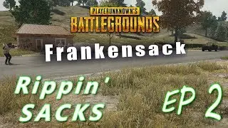 Frankensack | Rippin' Sacks EP. 2 | PUBG Montage