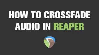 How to Crossfade Audio in Reaper | Quick Tutorial