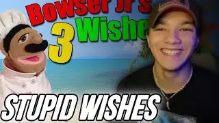 SML Movie: Bowser Junior’s 3 Wishes (Reaction)