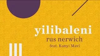 Yilibaleni Interview  - Kanyi Mavi & Rus Nerwich