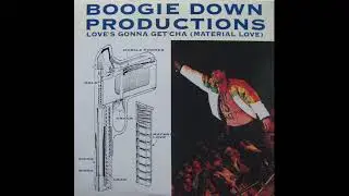 “LOVE’S GONNA GETCHA (MATERIAL LOVE)” BY BOOGIE DOWN PRODUCTIONS REMIX