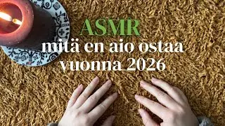 ASMR SUOMI - asioita mitä en aio ostaa tänä vuonna 🙅🏼‍♀️