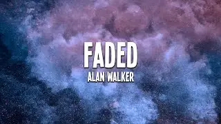 Alan Walker - Faded (Lyrics)