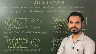 Free Hand Sketching - Conventional representation of External and Internal  Square Threads