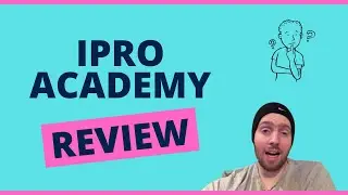 Ipro Academy Review - Will This Website Teach You The Skills You Need?