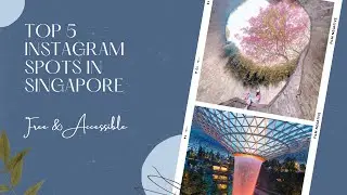 Top 5 Instagram Spots in Singapore - Free & Easy to access