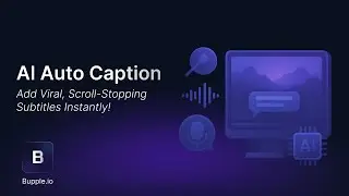 Bupple 2.0: AI Auto Captions &mdash; Add Viral, Scroll-Stopping Subtitles Instantly!